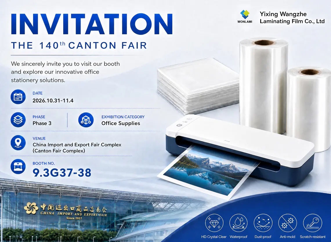 Meet Yixing Wangzhe Laminating Film Co., Ltd. at the 138th Canton Fair Phase 3 | Stationery Fair